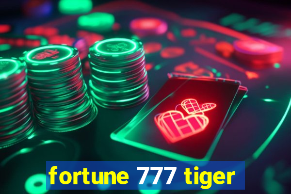 fortune 777 tiger