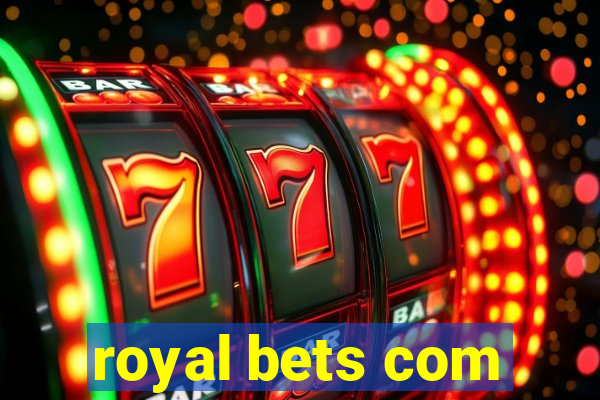 royal bets com