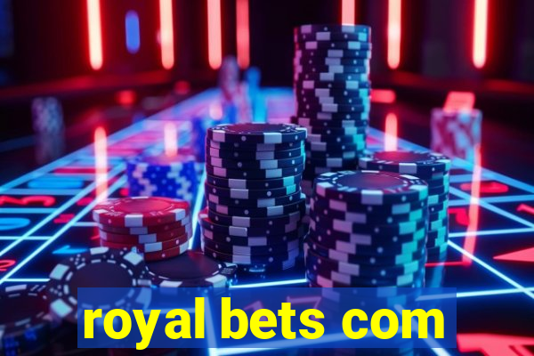 royal bets com