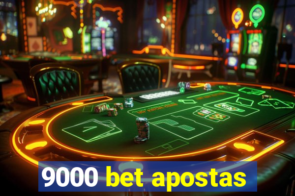 9000 bet apostas