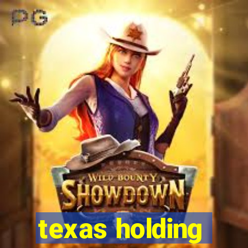 texas holding