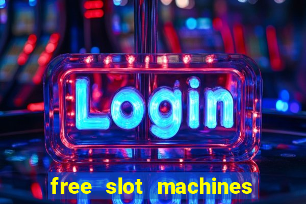 free slot machines with no downloads