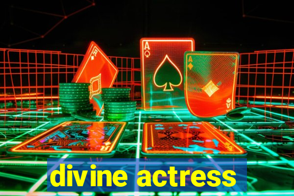 divine actress