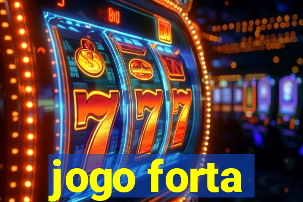 jogo forta