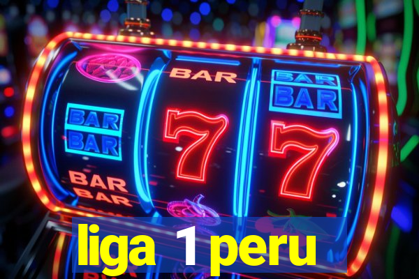 liga 1 peru