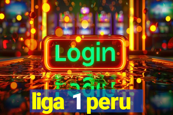 liga 1 peru