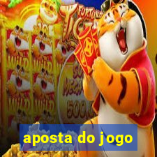 aposta do jogo