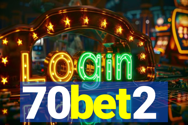 70bet2