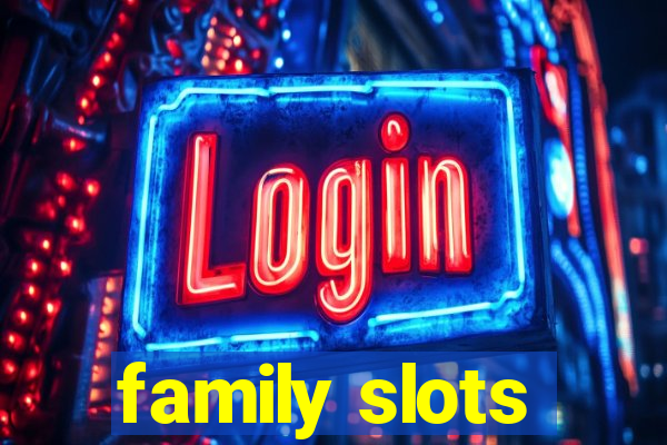 family slots