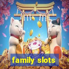 family slots