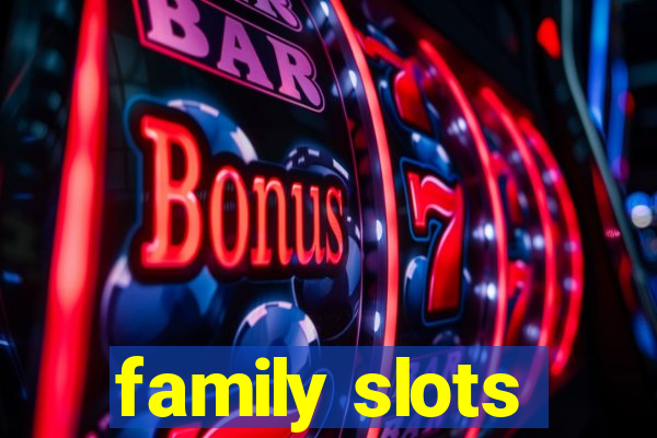 family slots