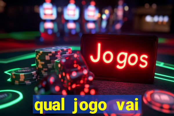 qual jogo vai passar hj na globo