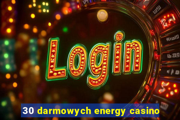 30 darmowych energy casino