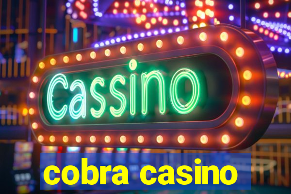 cobra casino