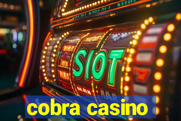 cobra casino