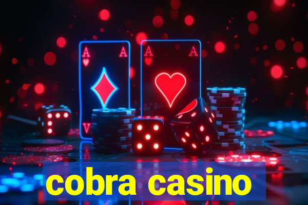 cobra casino