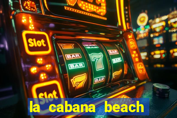 la cabana beach resort and casino aruba