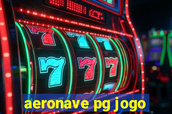 aeronave pg jogo