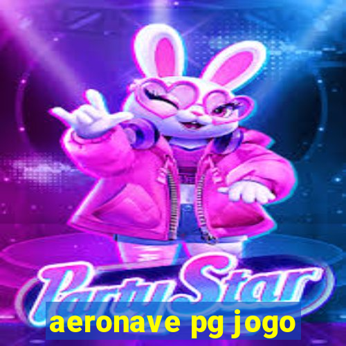 aeronave pg jogo