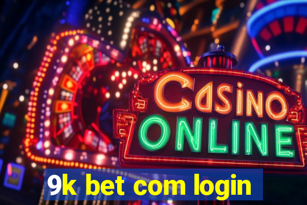 9k bet com login