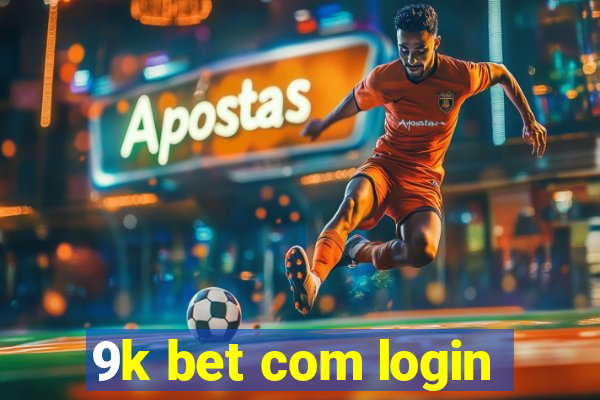 9k bet com login