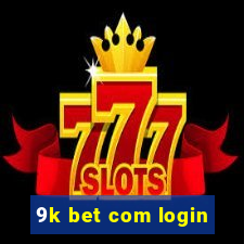 9k bet com login