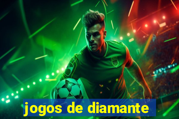 jogos de diamante