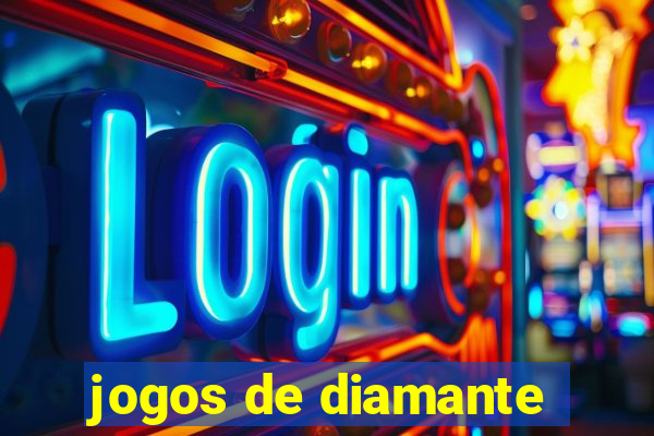 jogos de diamante