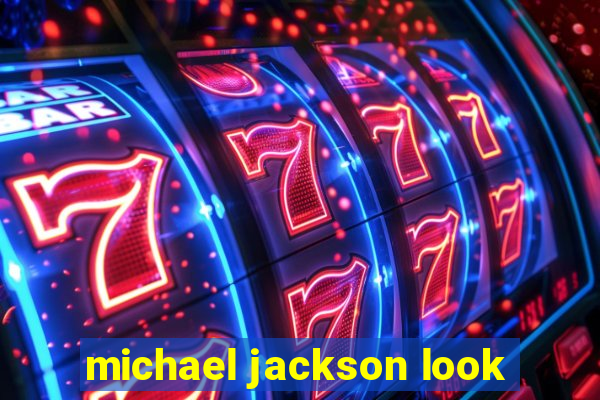 michael jackson look