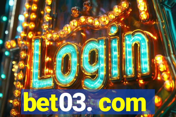 bet03. com