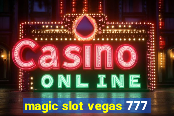 magic slot vegas 777