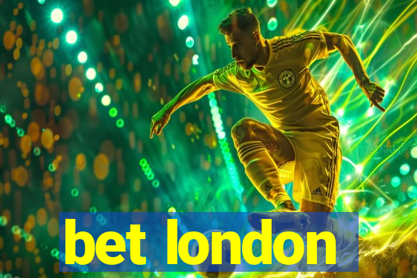 bet london