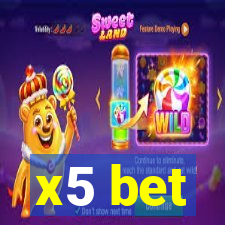 x5 bet