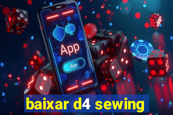 baixar d4 sewing