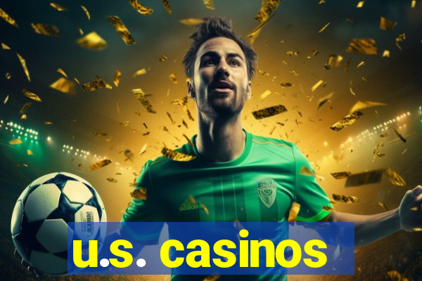 u.s. casinos