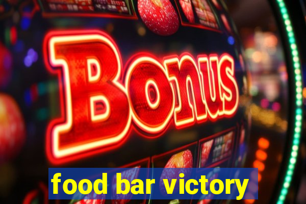 food bar victory