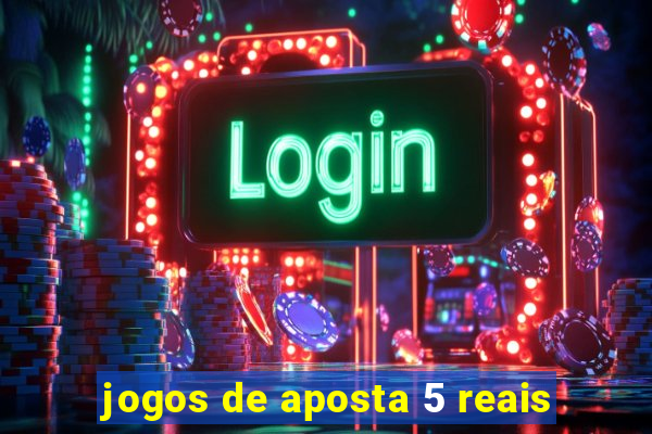 jogos de aposta 5 reais