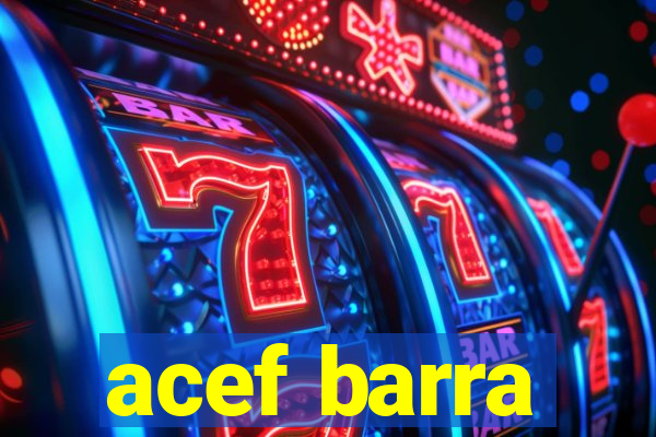 acef barra