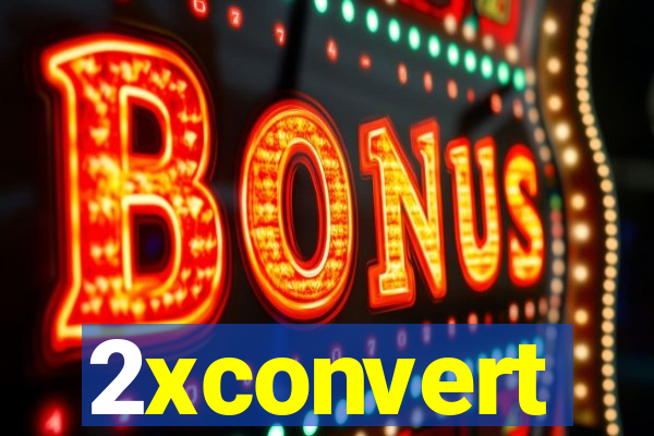 2xconvert