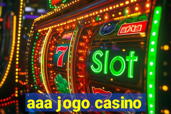 aaa jogo casino