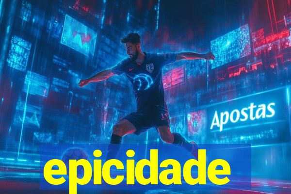 epicidade