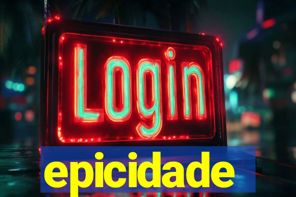 epicidade