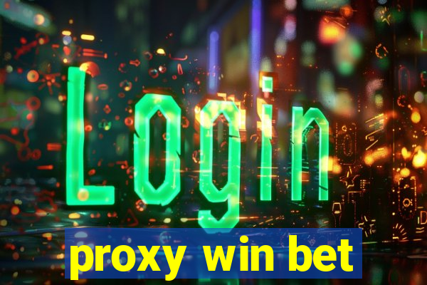 proxy win bet