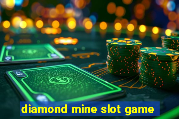 diamond mine slot game