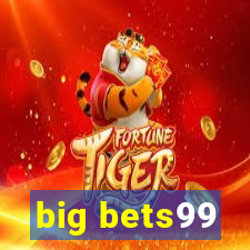 big bets99