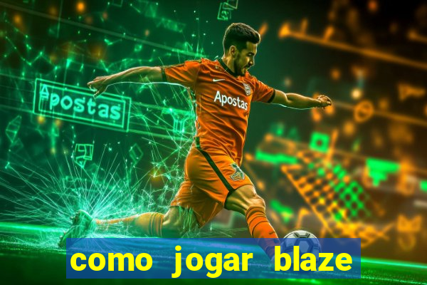 como jogar blaze crash no celular