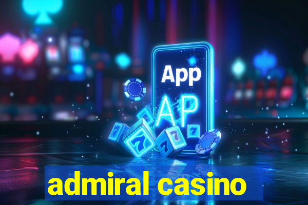 admiral casino