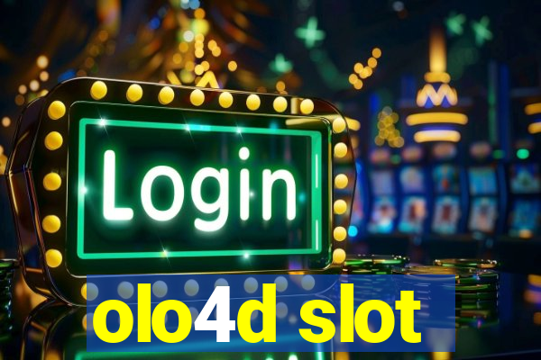 olo4d slot