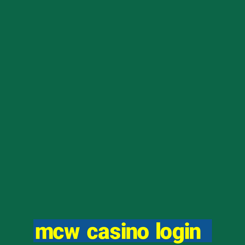 mcw casino login