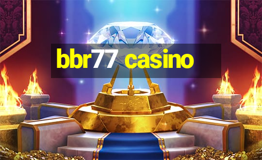 bbr77 casino